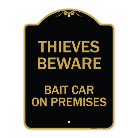 Signmission Thieves Beware Bait Car on Premises, Black & Gold Aluminum Architectural Sign, 18" H, BG-1824-22821 A-DES-BG-1824-22821